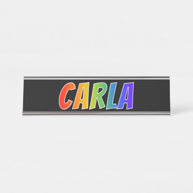 Placa De Mesa Nome próprio "CARLA": Corante Arco-Íris Divertido (Frente)