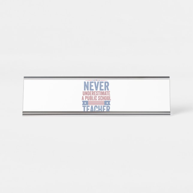 Placa De Mesa Nunca subestime um professor de escola pública Wal (Frente)