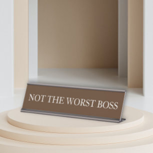 Placa De Mesa Presente engraçado para o chefe que não é o pior