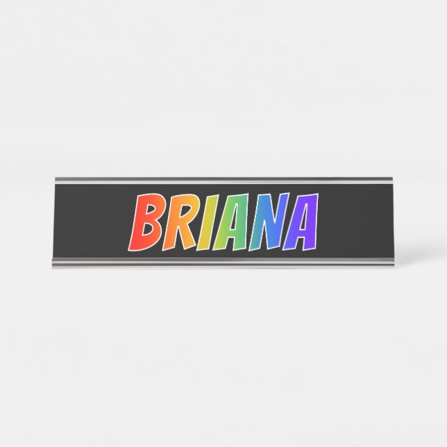 Placa De Mesa Primeiro Nome "BRIANA": Corante Arco-Íris Divertid (Frente)
