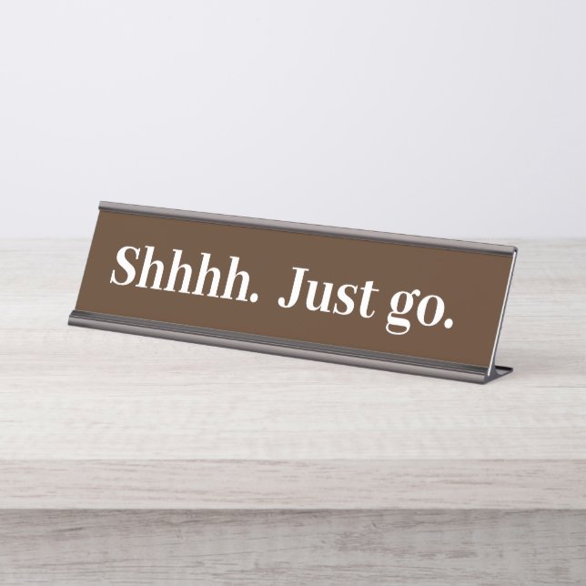 Placa De Mesa Shhhh Só vai Presente engraçado para o escritório (Frente)