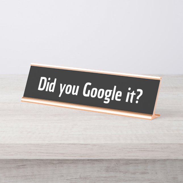 Placa De Mesa Você pesquisou no google? presente engraçado para  (Frente)