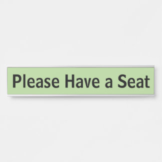 Placa De Porta "Por favor, sente-se"