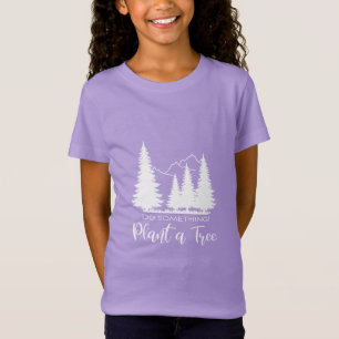 Plante uma Árvore, Salve nossa Floresta Camiseta C
