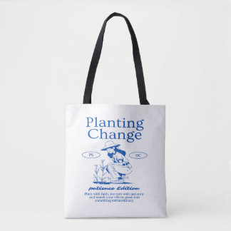 Planting Change Tote Bag - Inspirational design