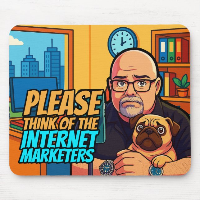 Please Think of the Internet Marketers Mousepad (Frente)