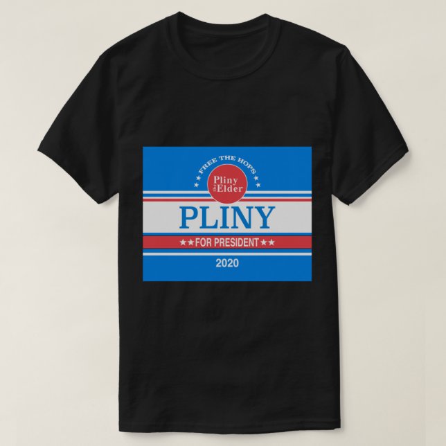 Pliny para Presidente Clássico T-Shirt (Frente do Design)