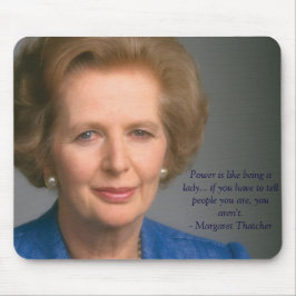 Pnha e sendo uma mulher - Sra. Thatcher Mousepad