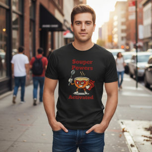 Poderes Super Ativados Camiseta Divertida de Sopa