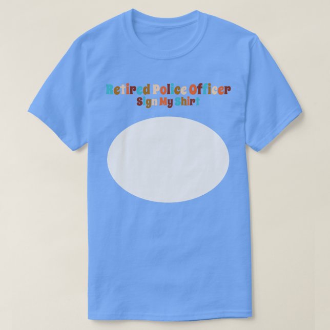 Policial aposentado assina minha camisa (Frente do Design)