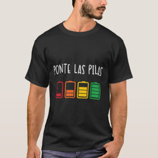Ponte Las Pilas Engraçado Camisa Espanol Chisto