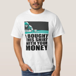 Pôquer - Comprei esta camisa com seu dinheiro