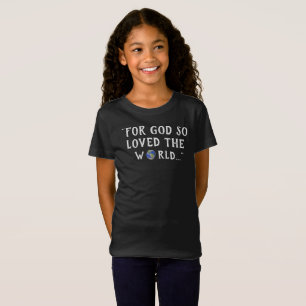 Por Deus tanto amou o mundo John 3:16 T-Shirt
