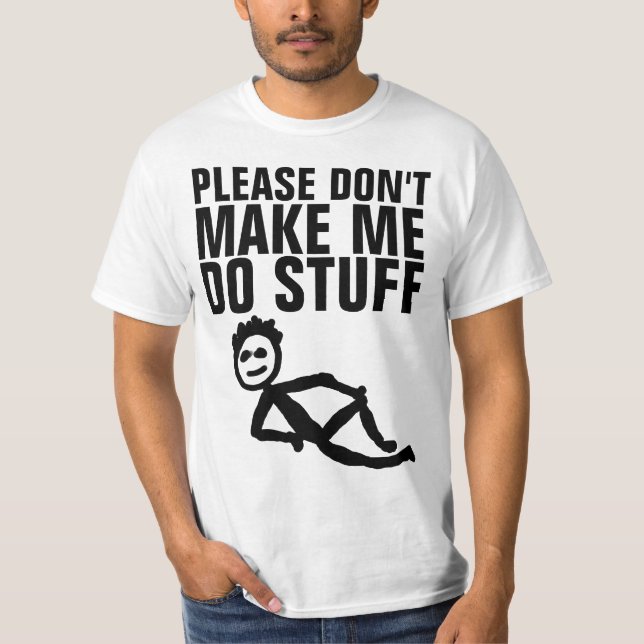 POR FAVOR, NÃO ME FAÇAM FAZER COISAS, T-shirts LAZ (Frente)