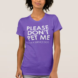 Por favor não pet me, mim são um t-shirt do cão do