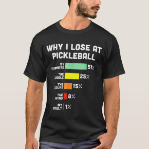Por que perder no pickleball camiseta engraçada de