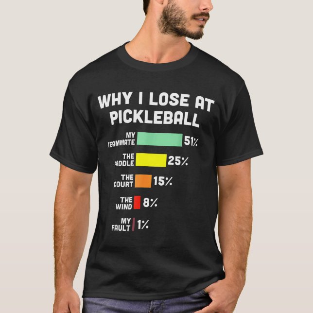 Por que perder no pickleball camiseta engraçada de (Frente)