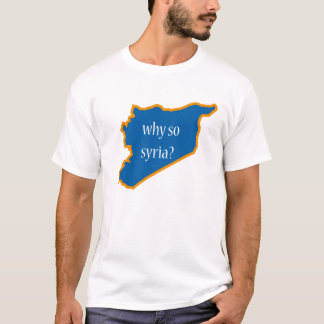 Por que tão sério? t-shirt