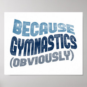 Porque a ginástica Poster Engraçado Gymnast Art 