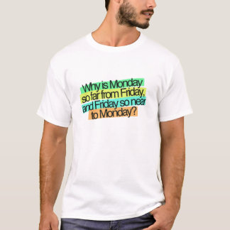 Porque é segunda-feira até agora do t-shirt básico