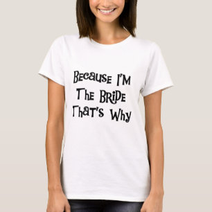 Porque eu sou o Camiseta noivo e presentes