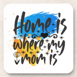 Porta-copo A Casa É Onde A Mãe Está