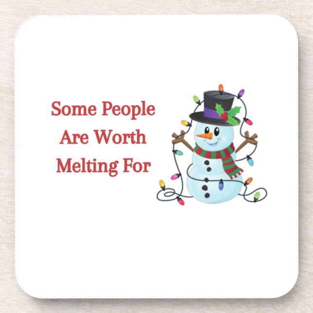 Porta-copo Algumas Pessoas valem a pena derreter em um (Frente)