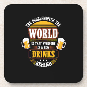 Porta-copo Bebedor de Cerveja Todos Estão Alguns Drinks Atrás