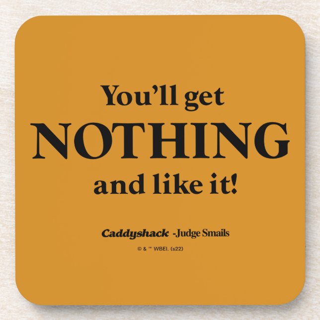Porta-copo Caddyshack | Você não vai conseguir nada e gostar! (Frente)