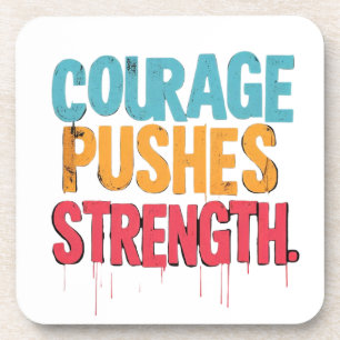 Porta-copo Coragem Empurra Força