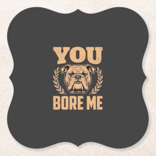 Porta-copo De Papel Buldogue Engraçado Você Me Entedia Design