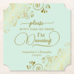 Porta-copo De Papel Chic Mint Green & Dourado Não tome meu casamento c<br><div class="desc">Esta porta copos de casamento é elegante, na moda, e divertida! Apresenta um belo design verde-menta e dourado com letras modernas de escrita e delicadas ouros e espirais nos cantos. O texto diz "Por favor, não tome minha bebida, estou dançando" com espaço para os nomes do casal e da data...</div>