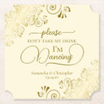 Porta-copo De Papel Elegante Dourado e creme Não tome meu casamento co<br><div class="desc">Esta porta copos de casamento é elegante, na moda, e divertida! Apresenta um belo design de cor dourado e creme, com a inscrição moderna na escrita, e delicados ouros e espirais nos cantos. O texto diz "Por favor, não tome minha bebida, estou dançando" com espaço para os nomes do casal...</div>