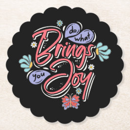 Porta-copo De Papel Faça o que lhe traz Joy Floral e a citação da Borb