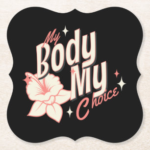 Porta-copo De Papel Floral My Body My Choice Women Rights Typografia