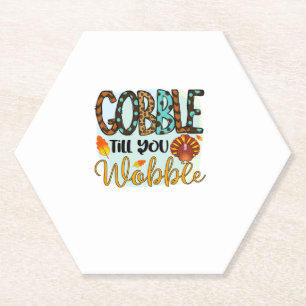 Porta-copo De Papel Gobble até que você Wobble Graphic Shirt Graças