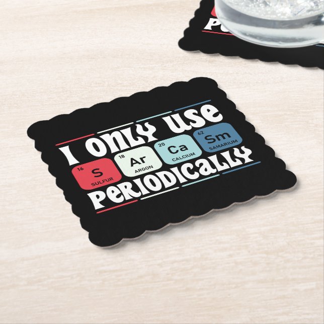 Porta-copo De Papel I Only Use Sarcasm Periodically Cool Science Quote (Angular)
