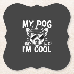 Porta-copo De Papel Meu Cachorro Acha que Sou Legal