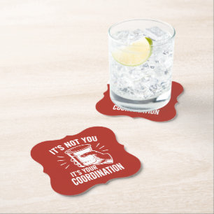 Porta-copo De Papel Não é você, é a sua coordenação Beer Pong