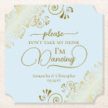 Porta-copo De Papel Pale Azul e Dourado Não tome meu Casamento de Bebi<br><div class="desc">Esta porta copos de casamento é elegante, na moda, e divertida! Apresenta um belo design azul-claro e de cor dourada, com a inscrição moderna em roteiros e delicados ouros e espirais nos cantos. O texto diz "Por favor, não tome minha bebida, estou dançando" com espaço para os nomes do casal...</div>