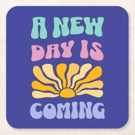 Porta-copo De Papel Quadrado A New Day is Coming
