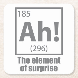 Porta-copo De Papel Quadrado Ah! The Element of Surprise Funny Chemistry Joke