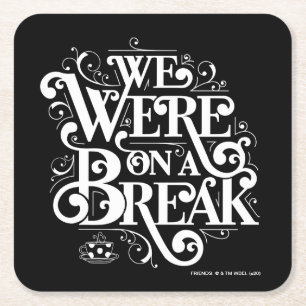 Porta-copo De Papel Quadrado AMIGOS™ Estávamos em pausa