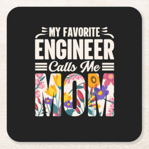 Porta-copo De Papel Quadrado Engineer My Favorite Engineer Calls Me Mom