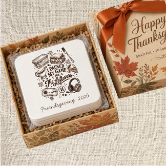 Porta-copo De Papel Quadrado Eu Pausar Meu Jogo para os Restos do Friendsgiving
