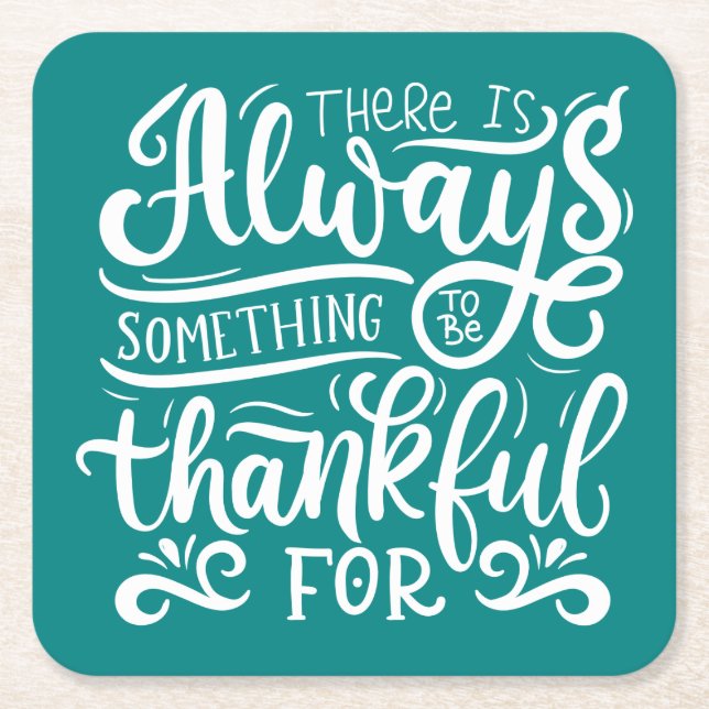 Porta-copo De Papel Quadrado Há Sempre Algo A Agradecer Por (Frente)
