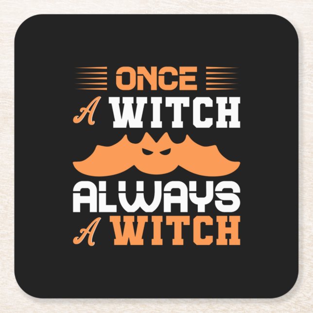 Porta-copo De Papel Quadrado Halloween Once A Witch Always A Witch Birthday (Frente)