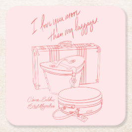 Porta-copo De Papel Quadrado "I love you more than I love my luggage" Coaster