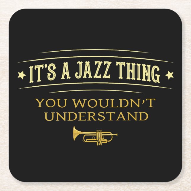 Porta-copo De Papel Quadrado Its A Jazz Thing You Wouldnt Understand Funny (Frente)