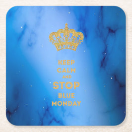 PORTA-COPO DE PAPEL QUADRADO MANTENHA CALMA E PARE DE AZUL NA SEGUNDA-FEIRA - P